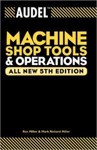 Audel Machine Shop Tools and Operations (Repost)