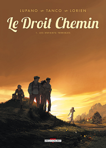 Le Droit Chemin - Tome 1 - Les Enfants Terribles