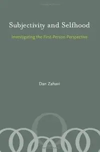 Subjectivity and selfhood : investigating the first-person perspective (Repost)