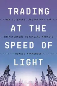 Trading at the Speed of Light: How Ultrafast Algorithms Are Transforming Financial Markets