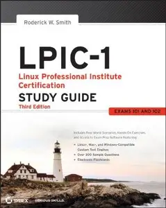 LPIC-1: Linux Professional Institute Certification Study Guide: (Exams 101 and 102) (repost)