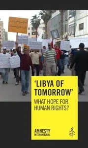 Libya: 'Libya of tomorrow': What hope for human rights 