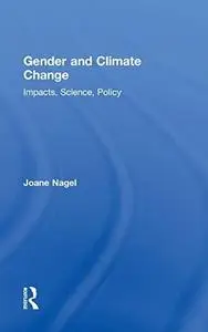 Gender and Climate Change: Impacts, Science, Policy