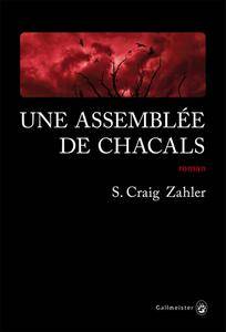S. Craig Zahler - Une assemblée de chacals