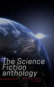 «The Science Fiction anthology» by Various Authors,Ben Bova,Andre Norton,Philip K. Dick,Murray Leinster,Marion Zimmer Br