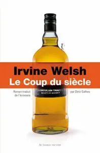 Irvine Welsh, "Le coup du siècle"