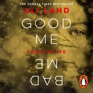 «Good Me Bad Me» by Ali Land
