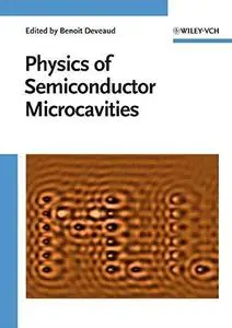 The physics of semiconductor microcavities: from fundamentals to nanoscale devices