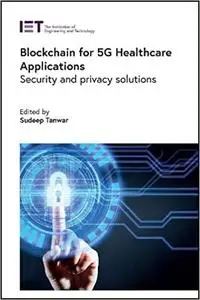 Blockchain for 5G Healthcare Applications: Security and privacy solutions