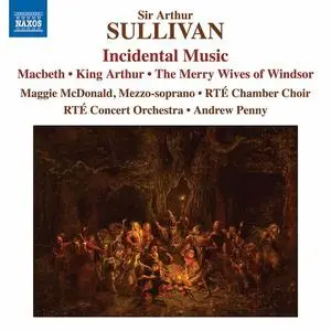 Margaret McDonald, RTE Chamber Choir, Andrew Penny, RTE Concert Orchestra - Sullivan: Incidental Music (2022)