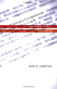 Intelligence: From Secrets to Policy (repost)