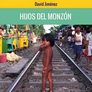 «Hijos del monzón» by David Jiménez