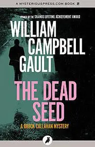«The Dead Seed» by William Campbell Gault