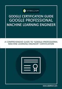 Google Certification Guide - Google Professional Machine Learning Engineer