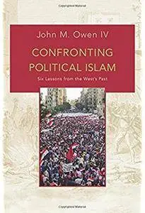 Confronting Political Islam: Six Lessons from the West's Past [Repost]