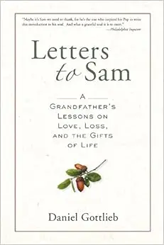 Letters to Sam: A Grandfather's Lessons on Love, Loss, and the Gifts of Life