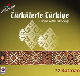 Türkülerle Türkiye - Folksongs of 81 province in Turkey -81CD (2008)