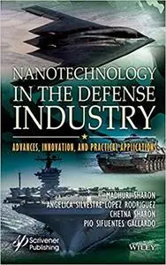 Nanotechnology in the Defense Industry: Advances, Innovation, and Practical Applications