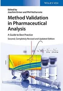 Method Validation in Pharmaceutical Analysis: A Guide to Best Practice (2nd edition) [Repost]