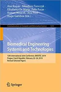 Biomedical Engineering Systems and Technologies: 12th International Joint Conference, BIOSTEC 2019, Prague, Czech Republ