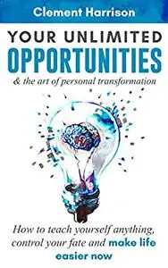 Your Unlimited Opportunities & the Art of Personal Transformation