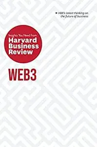 Web3: The Insights You Need from Harvard Business Review (HBR Insights Series)