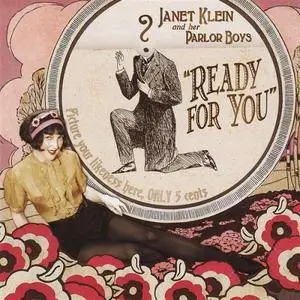 Janet Klein And Her Parlor Boys - Ready For You (2008) (Repost)