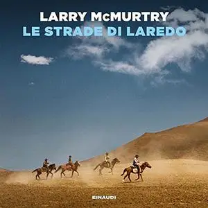 «Le strade di Laredo» by Larry McMurtry