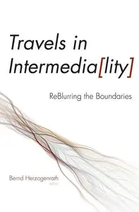 Travels in Intermediality: ReBlurring the Boundaries (repost)