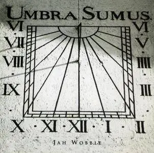 Jah Wobble - Umbra Sumus (1998) {30 Hertz Records 30HZCD5}