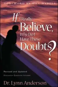 «If I Really Believe, Why Do I Have These Doubts?» by Dr. Lynn Anderson