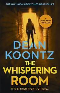 «The Whispering Room» by Dean Koontz