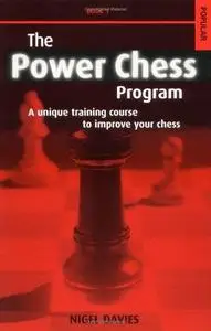 The Power Chess Program: Book 1: A Unique Training Course to Improve Your Chess