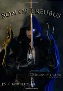 Son of Ereubus: Guardians of Legend, Book One