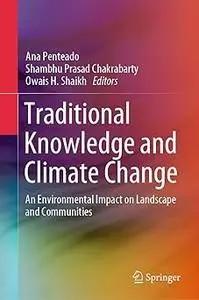 Traditional Knowledge and Climate Change: An Environmental Impact on Landscape and Communities
