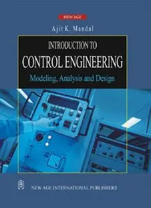 Introduction to Control Engineering: Modeling, Analysis and Design (repost)