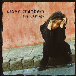 Kasey Chambers - The Captain (2003)