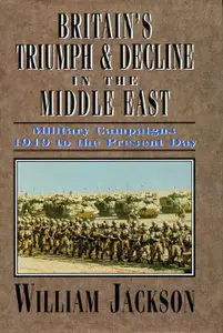 Britain's Triumph & Decline in the Middle East