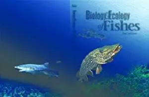 Biology & Ecology of Fishes, 2nd Edition