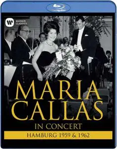 Maria Callas - In Concert: Hamburg 1959 & 1962 (2015) [Blu-Ray]