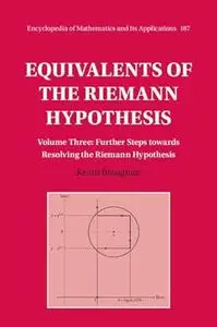 Equivalents of the Riemann Hypothesis: Volume 3