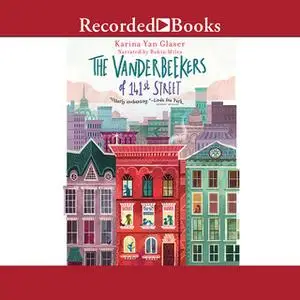 «The Vanderbeekers of 141st Street» by Karina Yan Glaser