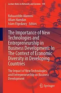 The Importance of New Technologies and Entrepreneurship in Business Development