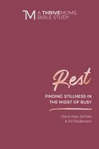 «Rest» by Kara-Kae James,Ali Pedersen