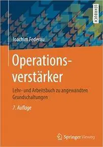 Operationsverstärker: Lehr- und Arbeitsbuch zu angewandten Grundschaltungen (7th Edition)