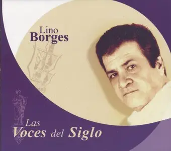 Lino Borges - Las Voces del Siglo (2007)