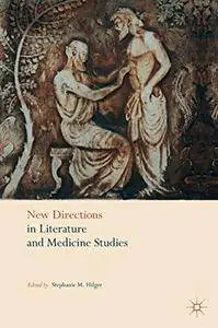 New Directions in Literature and Medicine Studies