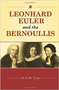 Leonhard Euler and the Bernoullis: Mathematicians from Basel