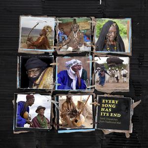 VA - Every Song Has Its End: Sonic Dispatches From Traditional Mali (2016)
