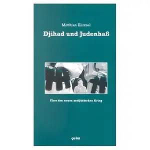 Djihad und Judenhaß. Über den neuen antijüdischen Krieg